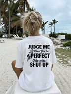 Women'S Crew Neck Double Sided Print Short Sleeve T-Shirt, Judge Me When You'Re Perfect Funny Slogan Rocket Graphic Front Back Tee, Loose Casual Basic Tops, Sassy Quote Printed Shirts for Daily Street Wear, Attitude Novelty Casual Outfit - White
