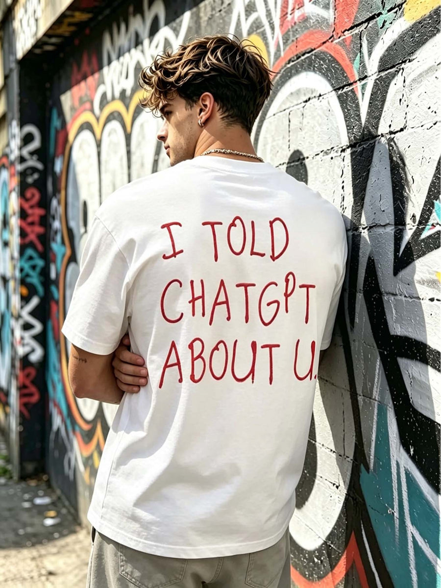 In 2026, I Recommended Your Minimalist Trendy T-Shirt to Chatgpt—The Perfect Gift for Friends And Family! Unisex! Suitable for All Seasons! A Gift Worth Treasuring! Made of Pure - White