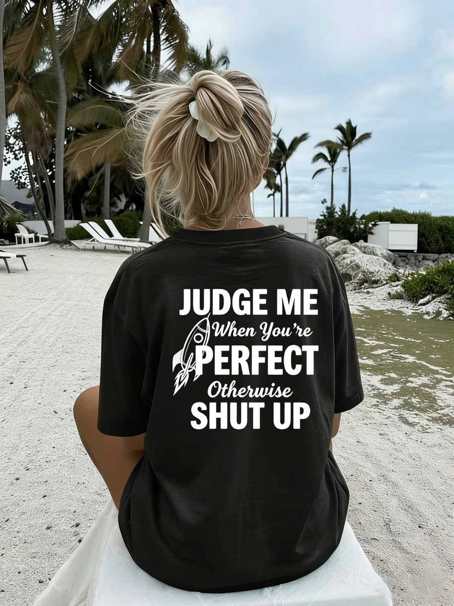 Women'S Crew Neck Double Sided Print Short Sleeve T-Shirt, Judge Me When You'Re Perfect Funny Slogan Rocket Graphic Front Back Tee, Loose Casual Basic Tops, Sassy Quote Printed Shirts for Daily Street Wear, Attitude Novelty Casual Outfit - Black
