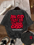 A T-Shirt Featuring a Double-Sided Print with The Phrases 'Ask God, Trust God, Thank God'. This Vintage-Washed, Short-Sleeve Crew-Neck Top Is Ideal for Spring And Summer, Making It a Stylish Choice for Daily Wear And an Excellent Gift for Women - Deep Grey