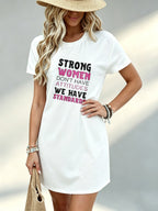 Printed Design Not Textured, Casual, Women Dress, Strong Women Don'T Have Attitudes We Have Standards Print, Daily Wear, Gift for Her - White