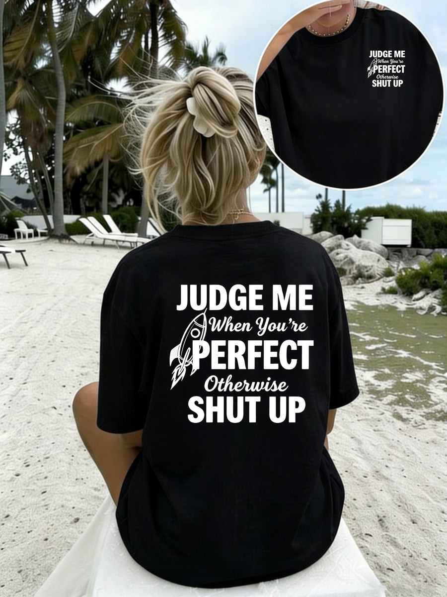 Women'S Crew Neck Double Sided Print Short Sleeve T-Shirt, Judge Me When You'Re Perfect Funny Slogan Rocket Graphic Front Back Tee, Loose Casual Basic Tops, Sassy Quote Printed Shirts for Daily Street Wear, Attitude Novelty Casual Outfit - Black
