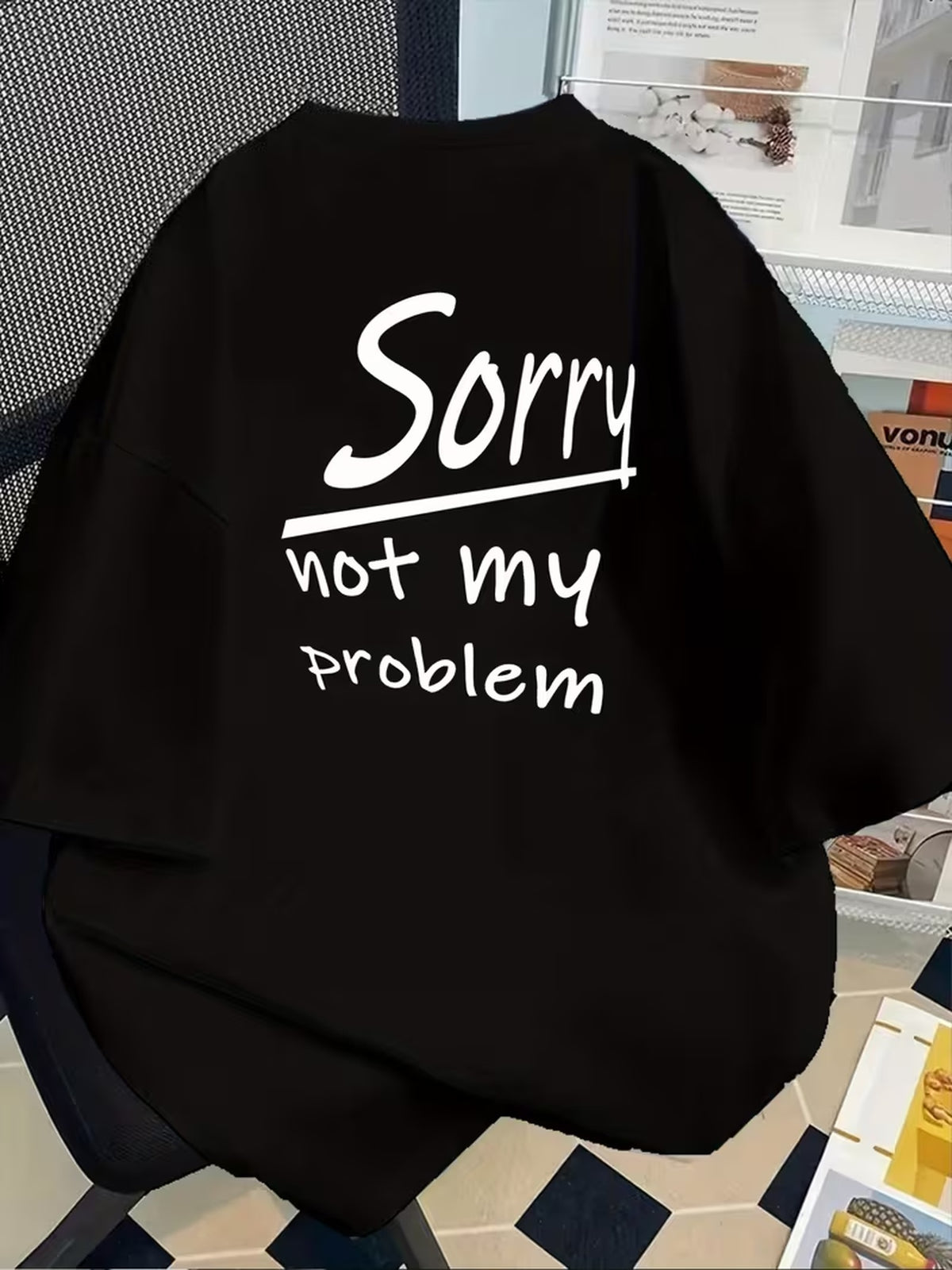 Front and Back Printed Short-sleeve T-shirt - "Sorry, Not My Problem, Sorry" - Women's Spring/summer Trendy Printed T-shirt, Fashionable Item, Versatile and Casual - Black